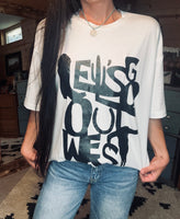 Let’s Go Out West Oversized Tee