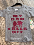 My Dad Falls Off Toddler Tee